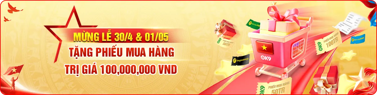 khuyến mãi 30-1/5 thưởng lớn ok9